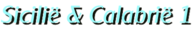 Sicilië & Calabrië 1